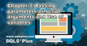 Chapter 3: Passing parameters as script arguments and Use of variables