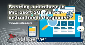 Creating a database in Microsoft SQL Server - instruction for beginners