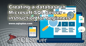 Creating a database in Microsoft SQL Server - instruction for beginners