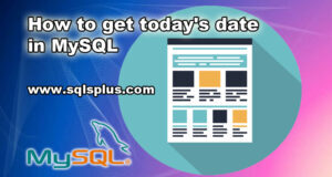 How to get today's date in MySQL