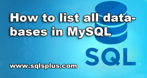 How to list all databases in MySQL