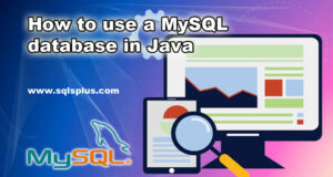 SQLS*Plus - How to use a MySQL database in Java 1