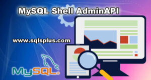 MySQL Shell AdminAPI