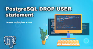 PostgreSQL DROP USER statement